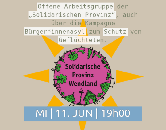 Logo der "Solidarischen Provinz Wendland". Hinweis aufs nächste Treffen am Mittwoch, 11. Juni, 19:00 Uhr.