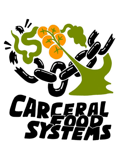 “Carceral Food Systems” under an image of a tomato plant and a chain intertwined. The tomato plant appears to break through the chains.