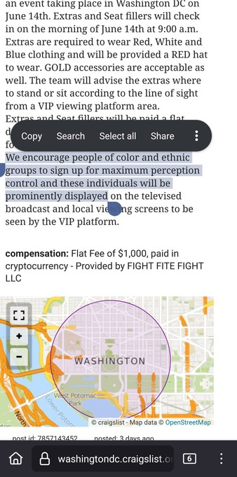 Craigslist posting with text continuing from the prior image and a map with a circle on Washington DC 

We encourage people of color and ethnic groups to sign up for maximum perception control and these individuals will be prominently displayed on the televised broadcast and local viewing screens to be seen by the VIP platform.