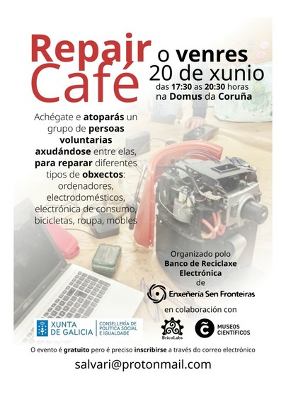 17:30 as 20:30 horas na Domus da Coruña 
Achégate e atoparas un grupo de persoas voluntarias axudándose entre elas,  para reparar diferentes tipos de obxectos: ordenadores, electrodomeésticos, electrónica de consumo, bicicletas, roupa, mobles 
O evento é gratuito pero é preciso inscribirse a través do correo electrónico salvari@protonmail.com