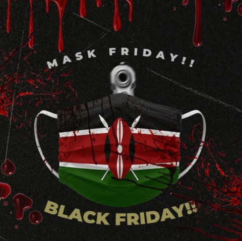 Poster / Banner
#BlackFriday
#MaskFriday
#Kenya