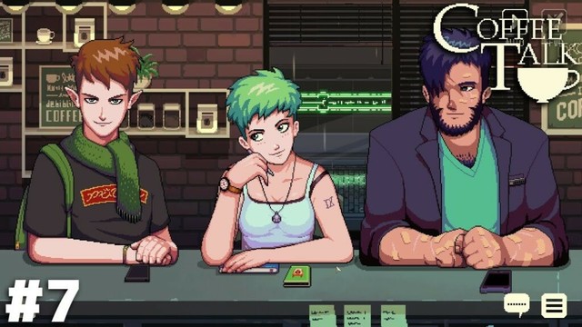 当店のコーヒーみたいに深い話してくれるじゃん【Coffee Talk】＃７