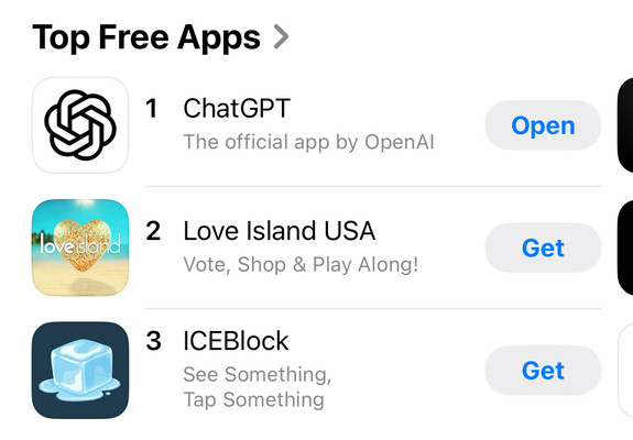 Screenshot from the Apple App Store showing that ChatGPT, Love Island, and ICEBlock are the top apps right now