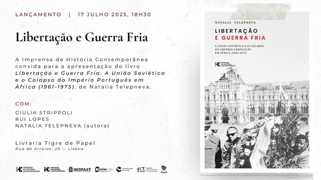 Convite para o lançamento do livro “Libertação e Guerra Fria. A União Soviética e o Colapso do Império Português em África (1961-1975)”, de Natalia Telepneva. 17 de Julho, às 18 horas e 30 minutos, na livraria Tigre de Papel (Rua de Arroios, 25, Lisboa). Com Giulia Strippoli, Rui Lopes e a autora. O convite inclui a capa do livro, que é ilustrada por uma foto de Amílcar Cabral e outro homem negro, ladeados por um militar soviético, com uma enorme coroa de flores na mão, em frente a um edifício soviético.