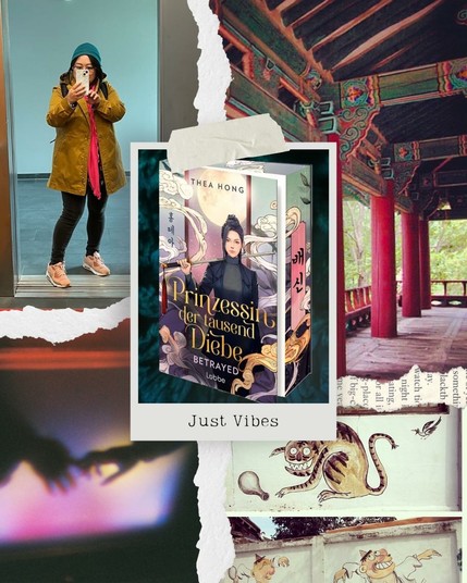A collage featuring a full-body mirror selfie of a woman wearing a mustard yellow coat, pink sneakers, and a teal beanie. In the center, there’s a book titled “Prinzessin der tausend Diebe – Betrayed” by Thea Hong with a fantasy-style illustrated cover of a Korean woman holding a dagger. The background is filled with torn-paper textures and aesthetic photos: traditional Korean architecture with red pillars, a wall mural of Korean goblins (dokkaebi), a dreamy purple light hand silhouette, and vintage-style elements. The caption at the bottom reads “Just Vibes.”