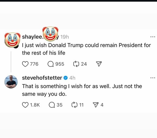 Original post: I wish Donald Trump could remain president for the rest of his life

Reply: That's something I wish for as well. Just not in the same way you do
