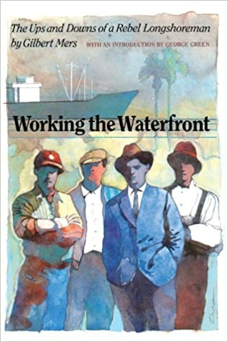 Cover of "Working the Waterfront," by Gilbert Mers, with an image of a ship. Below it are 4 workers.
