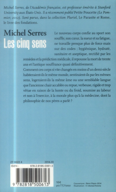 Le nouveau corps confie au sport son souffle, son coeur, la sueur, courbatures et fatigue, ne travaille presque plus de force mais sur des codes; hygiéniques, hydraté, sanitaire et aseptique, rectifié par les remèdes et la prédiction médicale, il repousse la mort de trente ans et l'antique souffrance quasi définitivement; diététique, grignotant des calories du bout des dents, il absorbe ce que ses pères n'auraient pas reconnu pour nourriture ni pour breuvage, avachi devant les représentations; nu et libre sur les plages mixtes, le nouveau corps sexuel se reproduit peu et artificiellement parfois, toutes nouveautés contrebalancées par les squelettes ravagés d'épidémies sans recours, se multipliant et mourant par millions vers l'hémisphère sud, livrés à toutes les horreurs dont nous nous délivrons; comment ces corps si vite changés en moins d'un demi-siècle habiteraient-ils le même monde, sentiraient-ils par les mêmes sens, logeraient-ils la même âme ou une semblable langue que l'ancienne chair accablée ou repue, verbeuse, rigide et trop vêtue en raison de la honte ou du froid, soumise au labeur et non à l'exercice, à la morale plus qu'à la médecine, dont la philosophie de nos pères a parlé ? Michel Serres, les 5 sens (4eme de couverture).