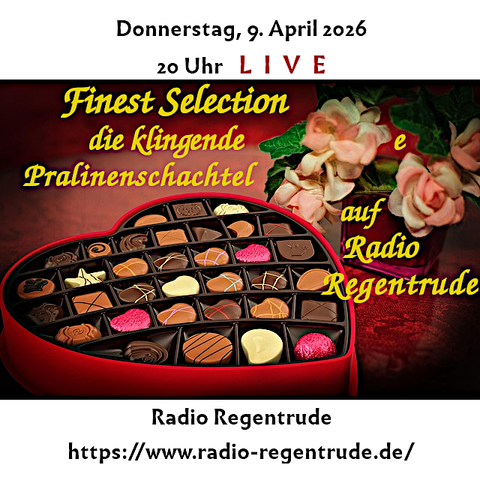 Plakat für die heutige Radiosendung "Finest Selection - die klingende Pralinenschachtel"

Poster for today's radio show "Finest Selection – The Sounding Box of Chocolates