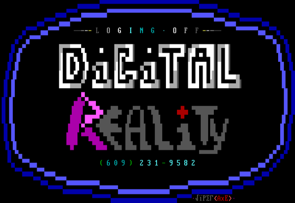 Log-off screen for a BBS called Digital Reality. Very naivistic, rough ANSI style. "Loging (sic) off Digital Reality" and then the phone number.