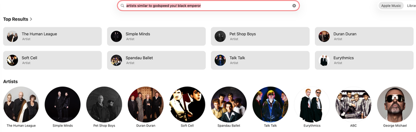 Apple thinks "artists similar to godspeed you! black emperor" are soft cell, the human league, simple minds, pet shop boys, duran duran, spandau ballet, eurhythmics, ABC, george michael...
