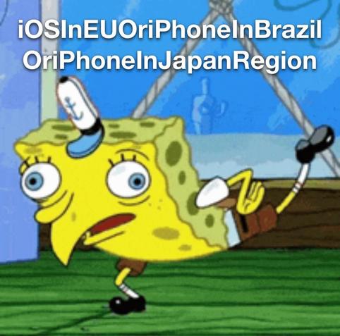 Sponge bob meme with “iOSInEUOriPhoneInBrazilOriPhoneInJapanRegion” text
