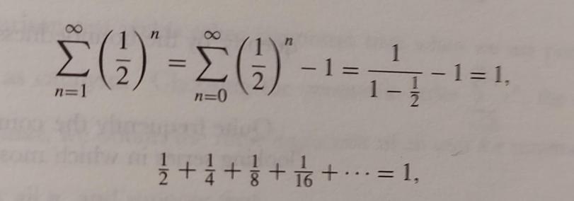 Infinite series of 1/2 to the power of n starting at n=1, the result is 1.