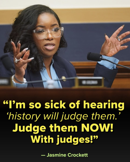 An image split between a photograph on the top and text on a dark background on the bottom. The photograph shows a person with dark skin and dark hair wearing clear-framed glasses, a light blue shirt, and a dark blue blazer, with their hands raised and fingers spread in front of microphones. The text in large, bold, yellow font reads, "I'm so sick of hearing 'history will judge them.' Judge them NOW! With judges!" followed by "— Jasmine Crockett".
