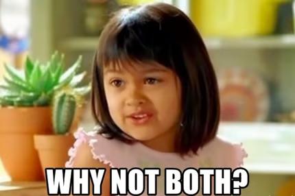 Inquisitive girl asks Why not both?