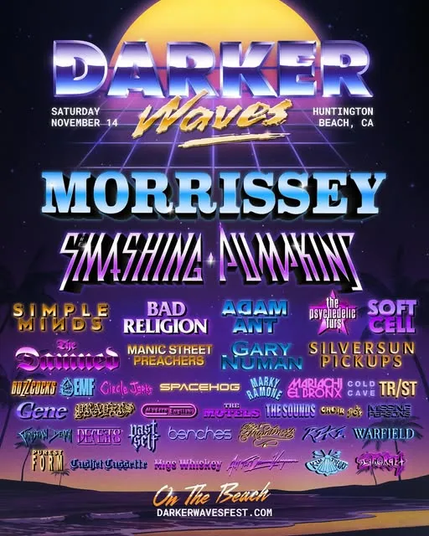 A promotional poster for the "Darker Waves" music festival held on Saturday, November 14, in Huntington Beach, CA. The design features a retro synthwave aesthetic with a large yellow sun and purple grid background against a night sky. The headlining acts, Morrissey and Smashing Pumpkins, are displayed in large, stylized blue and purple text. Below them is a dense list of supporting artists in various fonts and colors, including Simple Minds, Bad Religion, Adam Ant, Soft Cell, The Damned, Manic Street Preachers, Gary Numan, and Silversun Pickups. The bottom of the poster reads "On The Beach" and lists the website DarkerWavesFest.com.