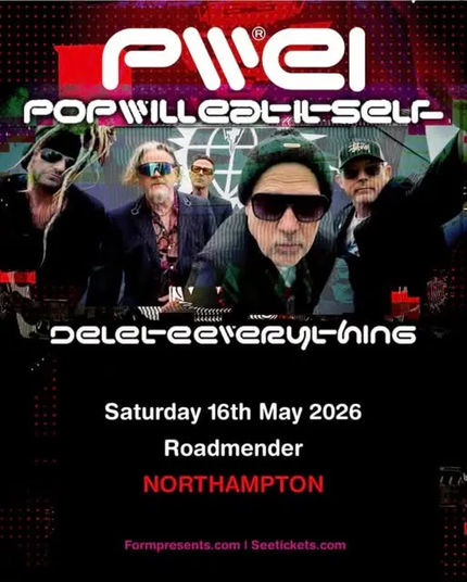 A concert poster for the band PWEI (Pop Will Eat Itself) promoting their "Delete-everything" event. The top features the band's logo in large white letters against a red and black digital, glitch-style background. Below the logo is a photo of five band members arranged in a collage; they are wearing sunglasses and dark clothing, with a central figure in a beanie looking forward. The text "DELETE-everything" appears in a stylized white font beneath the band. The bottom section provides event details in white and red text: "Saturday 16th May 2026" at "Roadmender" in "NORTHAMPTON." Ticketing information for Formpresents.com and Seetickets.com is listed at the very bottom.