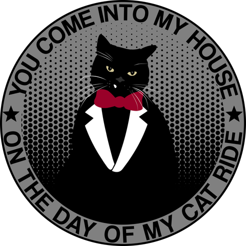 portrait style vector art of black tuxedo cat facing you with a bright red bowtie in front of a grey screen. Around the edges circle the quote "YOU COME INTO MY HOUSE ON DAY OF MY CAT RIDE"