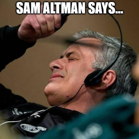 Sam Altman Says... (removing headphones in disgust)