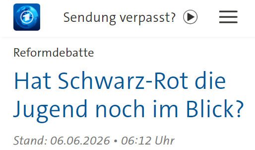 Schlagzeile der tagesschau mit der geschlossenen Frage: „Hat Schwarz-Rot die Jugend noch im Blick?“