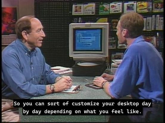 "So you can sort of customize your desktop day by day depending on what you feel like."