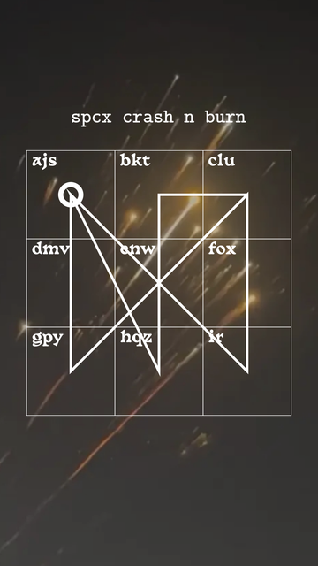 sigil line on a 3x3 grid cipher. message: "spcx crash n burn" at the top. the backround looks like a shower of shiny meteors but it's debris from that time a Space X rocket blew up