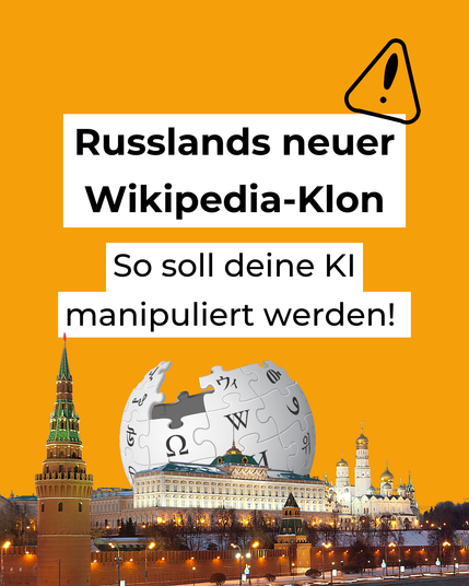 Russlands neuer Wikipedia-Klon. So Soll deine KI manipuliert werden!