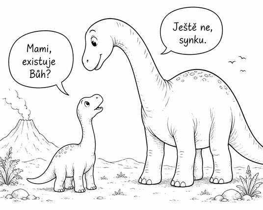 Mom, is there a God?
Not yet, son.