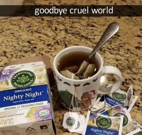 A photograph taken on a granite countertop, showing a white mug filled with dark tea and multiple submerged tea bags. Next to the mug is an open cardboard box of "Traditional Medicinals Organic Nighty Night" tea, with several empty tea wrappers scattered around. A black Snapchat-style text bar at the top reads, "goodbye cruel world".