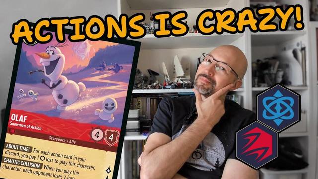 Thumbnail of "Actions is Crazy" with me looking at Olaf and pondering how happy I am when this deck works