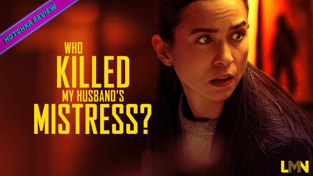 Hotchka Review: Who Killed My Husband's Mistress? Close-up of a woman with long dark hair, looking to the left with a wary expression, bathed in warm orange-red light. The title is in large yellow font to the left. The LMN network logo in yellow is at the bottom right.