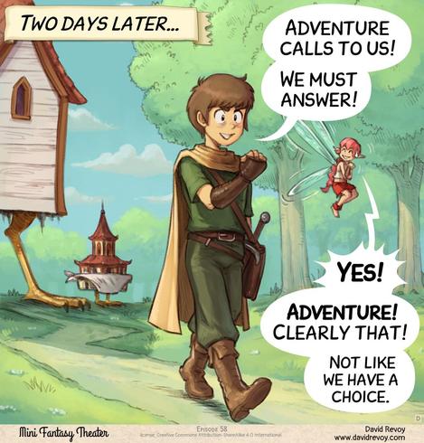 Panel 4. By morning two days later, the Adventurer and the Pink-Fairy leave the Chicken-Footed House and its mini pagoda, walking away proud as if an important mission were calling to them. The house and baby pagoda in the distance don't understand and watch them walk away.  
> Narrator: "Two days later..."  
> Adventurer: "Adventure calls to us! We must answer!"  
> Pink-Fairy: "Yes! Adventure! Clearly that! Not like we have a choice."