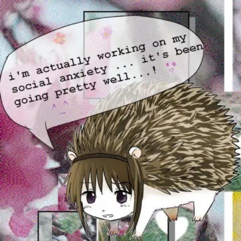 hedgehog homura meme where she's saying "I'm actually working on my social anxiety...it's been going pretty well...!" with cute little textual emoticons and little flowers and stuff
