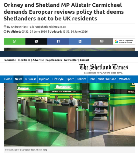Newspaper article headed "Orkney and Shetland MP Alistair Carmichael demands Europcar reviews policy that deems Shetlanders not to be UK residents