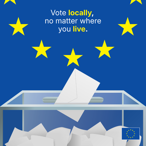 This image features a voting theme with a blue background decorated with yellow stars, reminiscent of the European Union flag. At the top, the text reads: ‘Vote locally, no matter where you live.’ The words ‘Locally’ and ‘live’ is written in bold yellow colour for emphasis. Below the text, there is a ballot box with a white ballot envelope being inserted, surrounded by other crumpled ballots inside. A small EU flag is positioned at the bottom right.