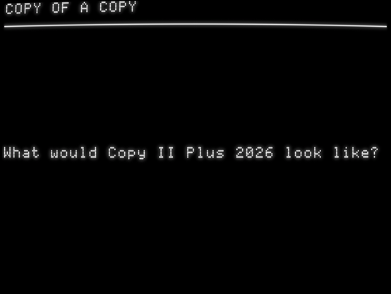What would Copy II Plus 2026 look like?