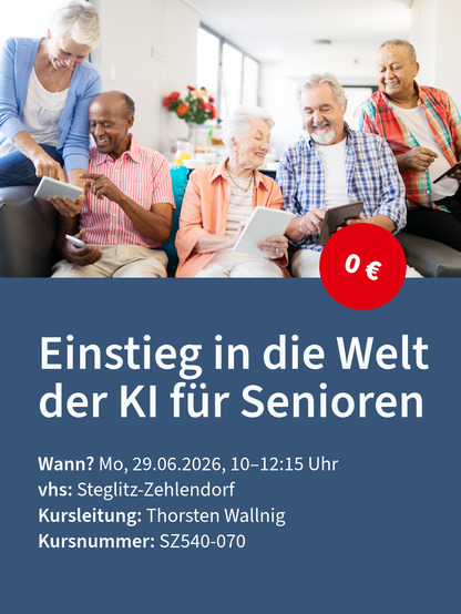 Gruppe Seniorinnen und Senioren sitzt auf dem Sofa und benutzt Tablets und Smartphones.
Text: Einstieg in die Welt der KI für Senioren 
Wann? Mo, 29.06.2026, 10–12:15 Uhr
vhs: Steglitz-Zehlendorf
Kursleitung: Thorsten Wallnig
Kursnummer: SZ540-070