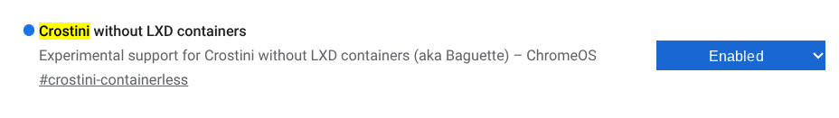 Ein Screenshot zeigt die Option "Crostini without LXD containers" in ChromeOS, die experimentelle Unterstützung für Crostini ohne LXD-Container (aka Baguette) bietet. Der Status ist "Enabled", gefolgt vom Link "#crostini-containerless".