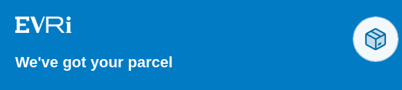 An email header which reads:
EVRi
We've got your parcel