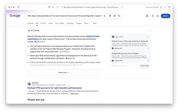 screengrab of a Google search page, with the search box containing the text of the original toot. 
The first non-AI link has the title:

 “Mullvad VPN sponsors far right Swedish political party”