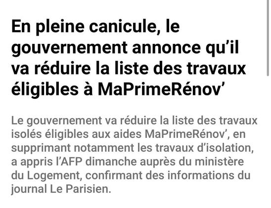 Article de presse titré « En pleine canicule, le gouvernement annonce qu'il va réduire la liste des travaux éligibles à MaPrimeRénov' »