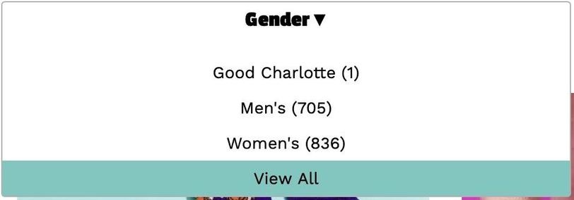 A ‘gender’ dropdown from a website. It lists four items:

Good Charlotte (1)
Men’s (705)
Women’s (836)
