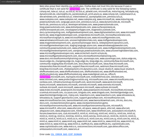 A screenshot showing sharepoint.com in a browser with a certificate error. The certificate shown on the screen covers hundreds(?) of various Microsoft Domains but not sharepoint.com