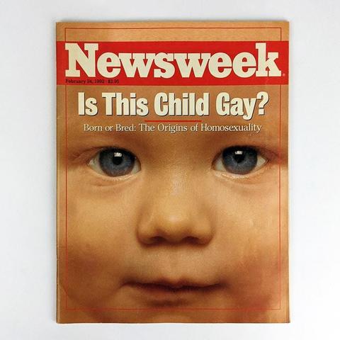 Cover of Newsweek magazine from February 24th, 1992.  It features a close-up photograph of an infant's face and the headline asks the question: "Is This Child Gay?"