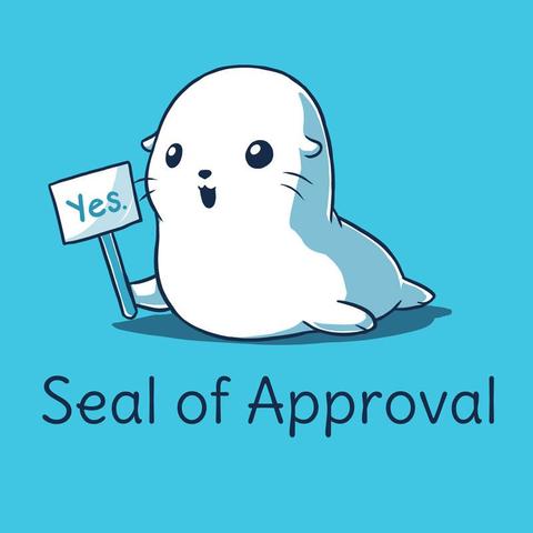 A cartoon of a seal holding a sign that reads "yes".
Captioned "seal of approval".