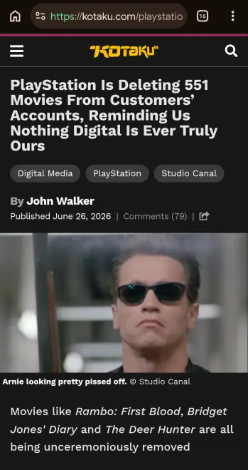 Screenshot of an article from kotaku.com with a photo of Arnold Schwartzenegger from the movie "The Terminator" and the headline: "PlayStation Is Deleting 551 Movies From Customers’ Accounts, Reminding Us Nothing Digital Is Ever Truly Ours"