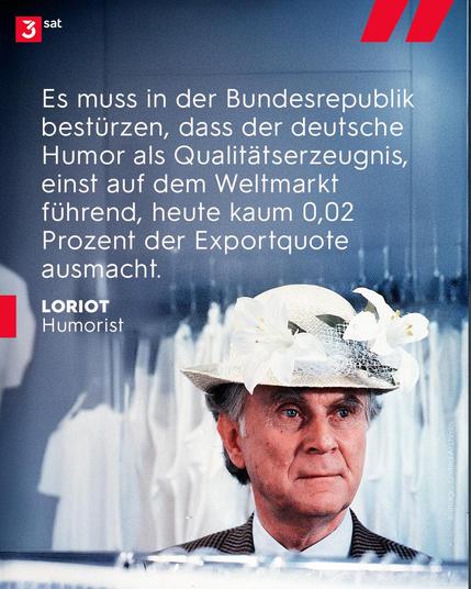 Filmszene aus "Pappa ante portas": Loriot mit blumenbesetztem Damenhut vor Kleiderständer. Zitat Loriot: Es muss in der Bundesrepublik bestürzen, dass der deutsche Humor als Qualitätserzeugnis, einst auf dem Weltmarkt führend, heute kaum 0,02 Prozent der Exportquote ausmacht.
Oben links das 3sat-Logo
