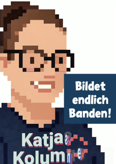 Katja als gepixelte Comicfigur, bildet Banden als blau-weißer Störer.