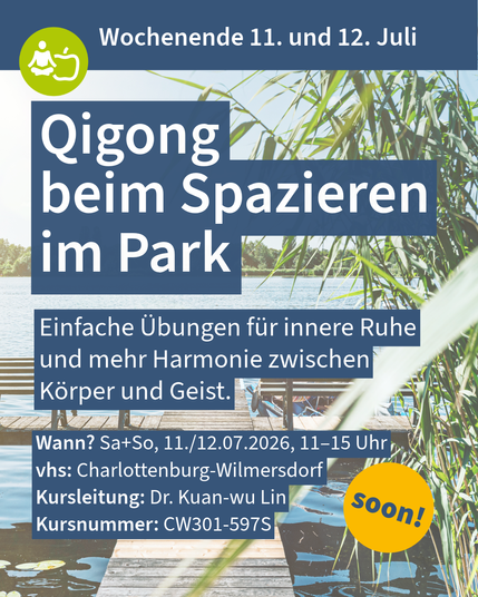 Kurs für Qigong-Spaziergang im Park mit Kursbeschreibung, Datum 11./12.07.2026 und Ort vhs Charlottenburg-Wilmersdorf.
