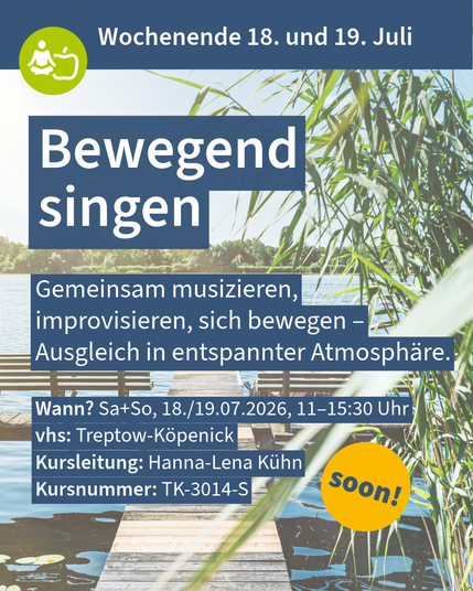 Kurs „Bewegend singen“ mit Infos zu Musik- und Bewegungsworkshop am 18./19.07.2026, vhs Treptow-Köpenick.